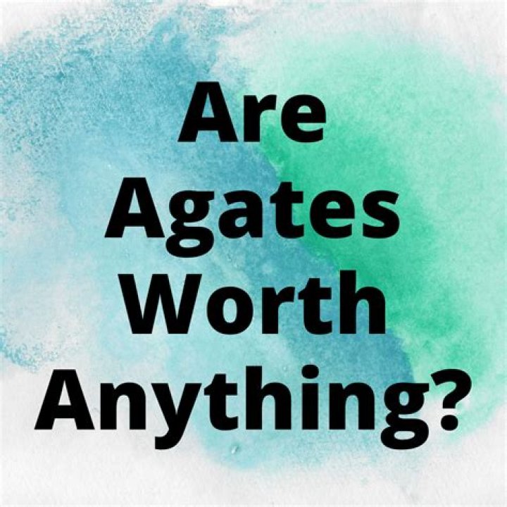 Are agates worth anything?