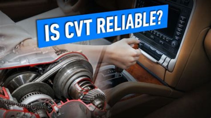 Are cars with CVT transmissions reliable?