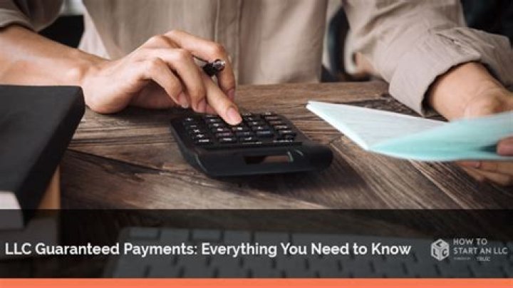 Are LLC payments guaranteed?