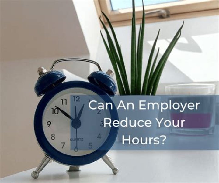 Can an employer reduce your hours in California?