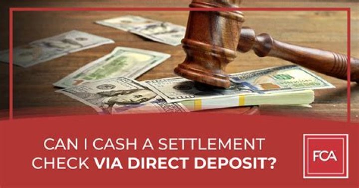 Can I deposit a settlement check?