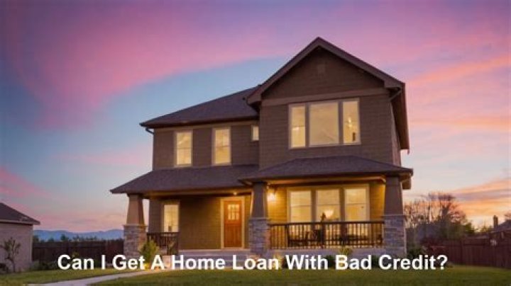Can I get a secured home loan with bad credit?