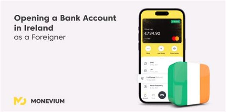 Can I open a bank account in Ireland if I live in the US?