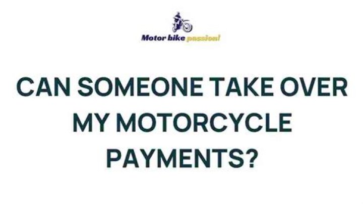 Can someone take over bike payments?