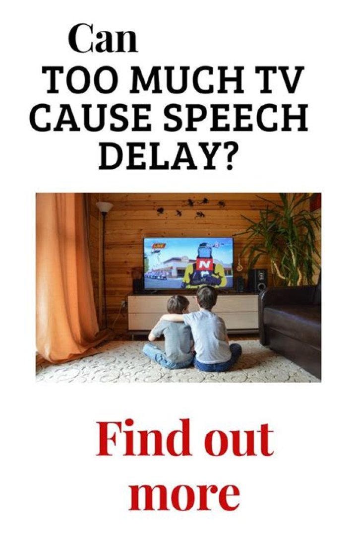 Can watching TV cause speech delay?
