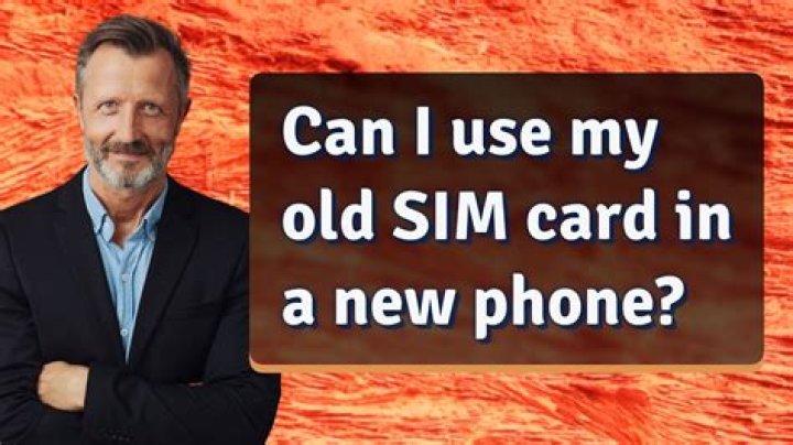 Can you use your old SIM card in a new phone?