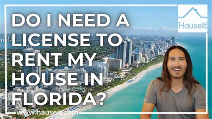 Do I need a license to rent my house in Florida?