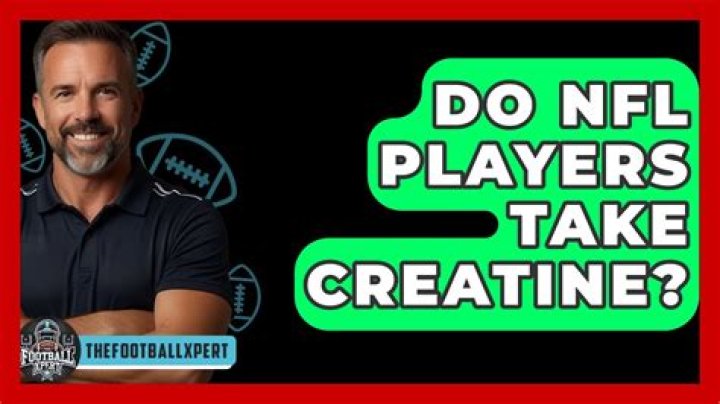 Do NFL players take creatine?