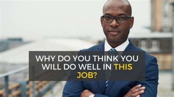 Do you think you can do well in this job?