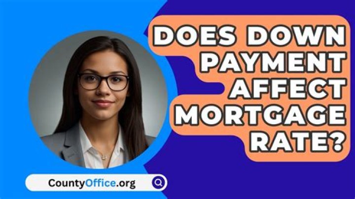 Does down payment affect mortgage approval?