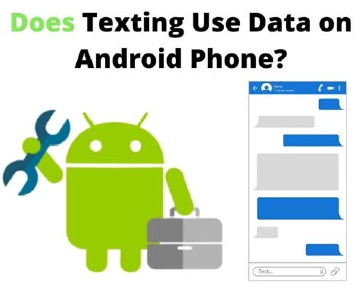 Does texting use data on Android?