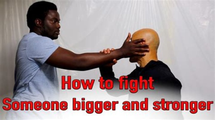 How can I fight someone stronger than me?