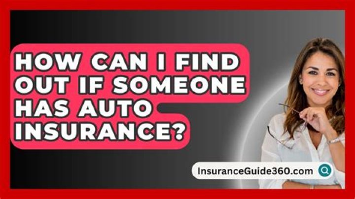 How can I find out if someone has auto insurance?