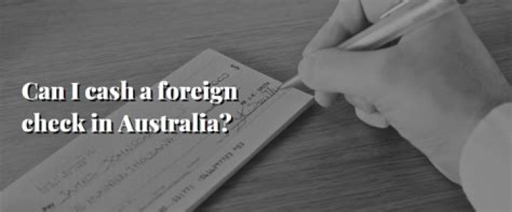 How do I cash a foreign check in the US?