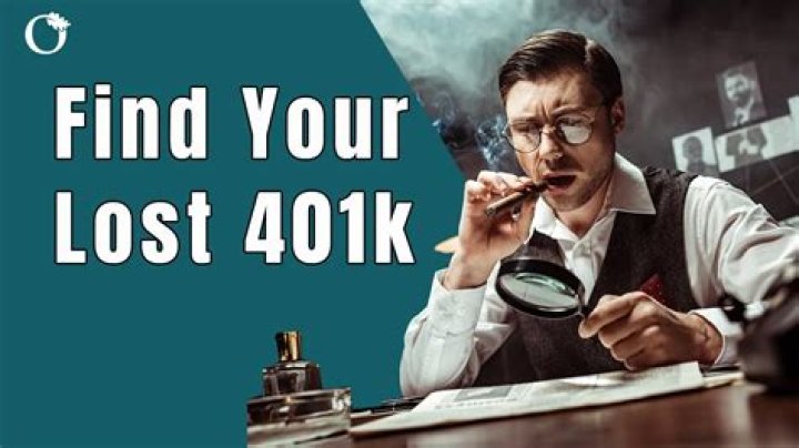 How do I find lost 401k?