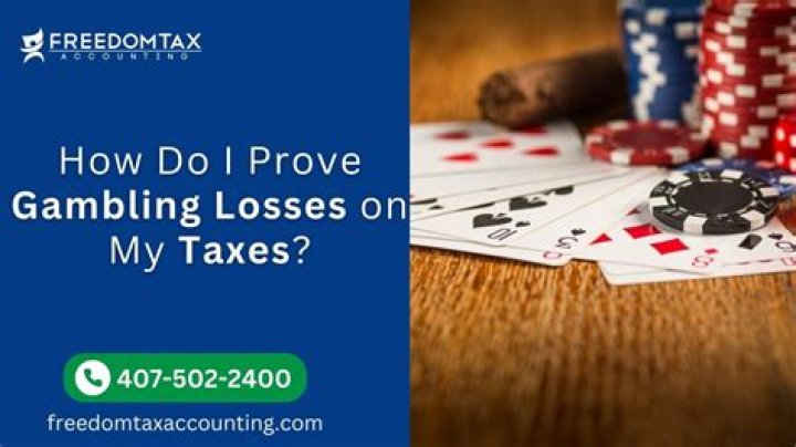 How do I prove gambling losses on my taxes?