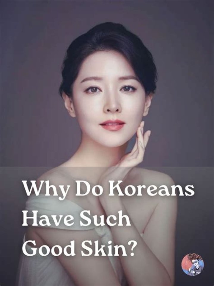 How do Koreans have such a nice skin?
