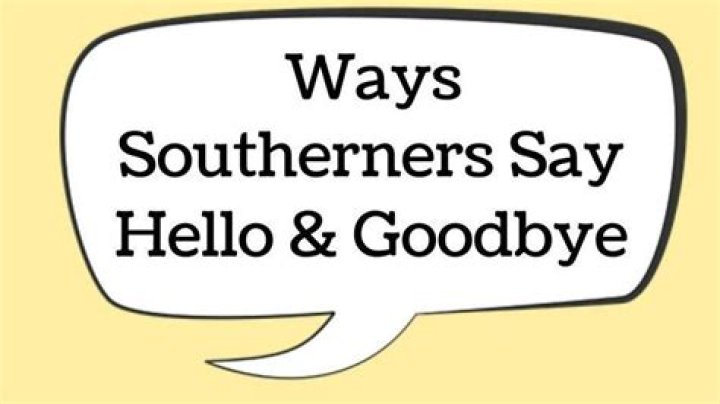 How do Southerners say hello?