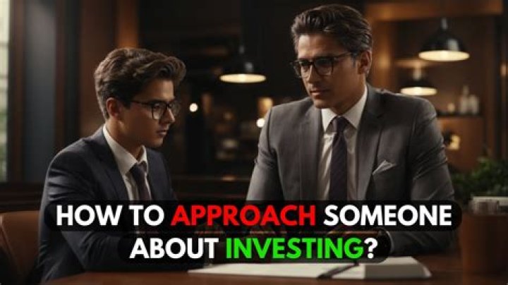 How do you approach someone about investing?