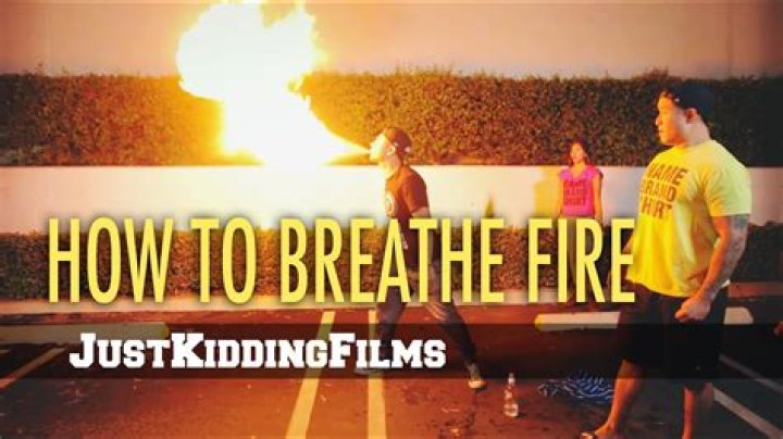 How do you breathe fire?