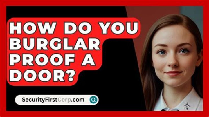How do you burglar proof a door?