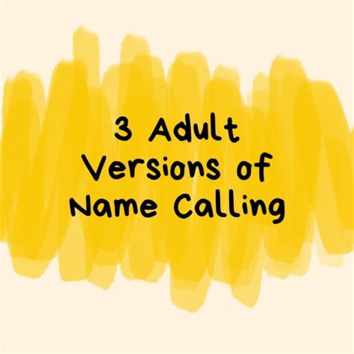 How do you deal with adult name-calling?