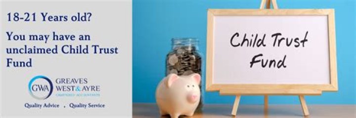 How do you get your Child Trust Fund when your 18?