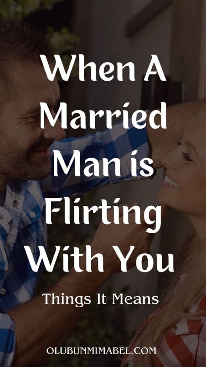 How do you know if a married woman is flirting with you?