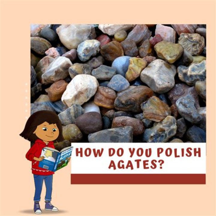 How do you polish agates?