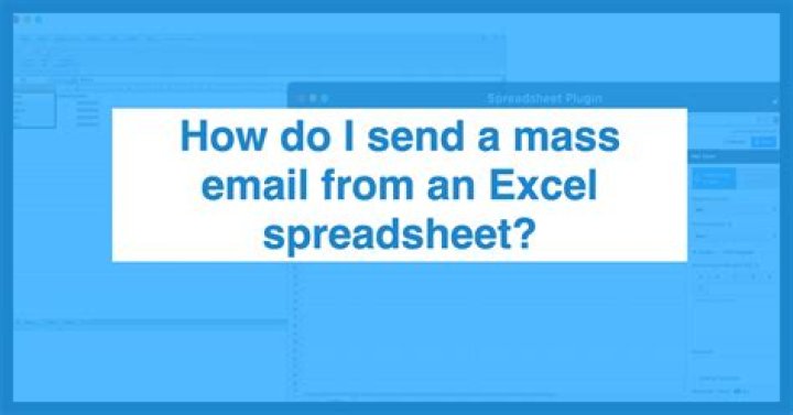 How do you send a mass email from a spreadsheet?