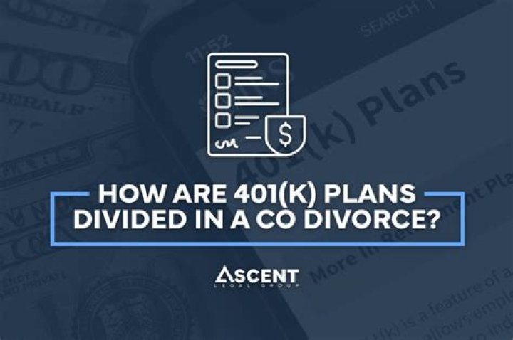 How is my 401k divided in a divorce?