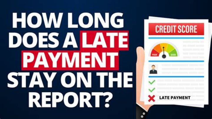 How long does a 30-day late payment stay on credit report?