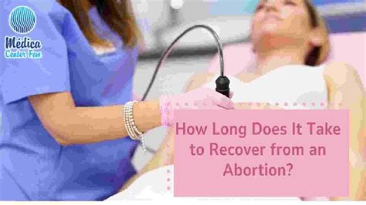 How long does it take to recover from an abortion?