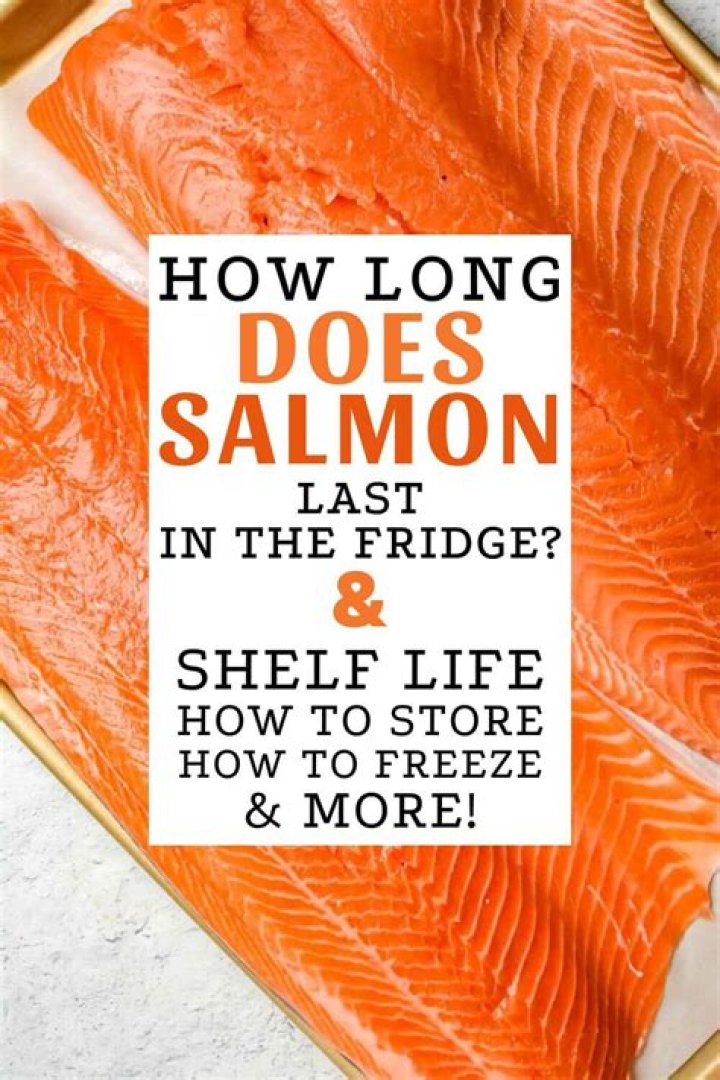 How long does salmon stay good in the fridge?