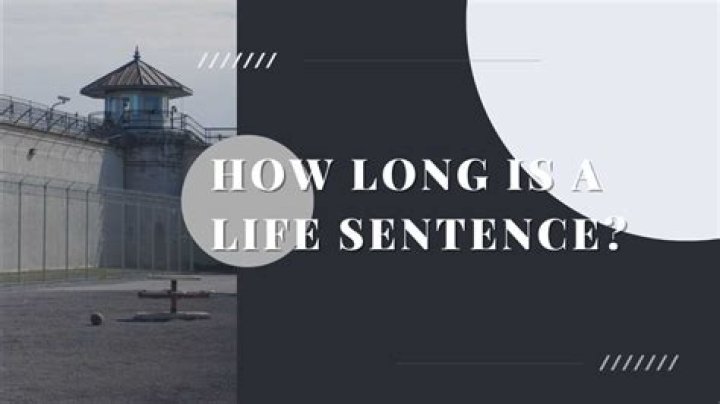 How long is considered a life sentence in prison?