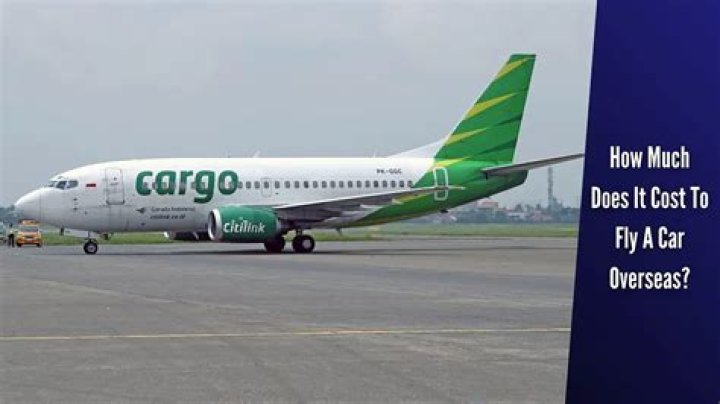How much does it cost to fly a car overseas?