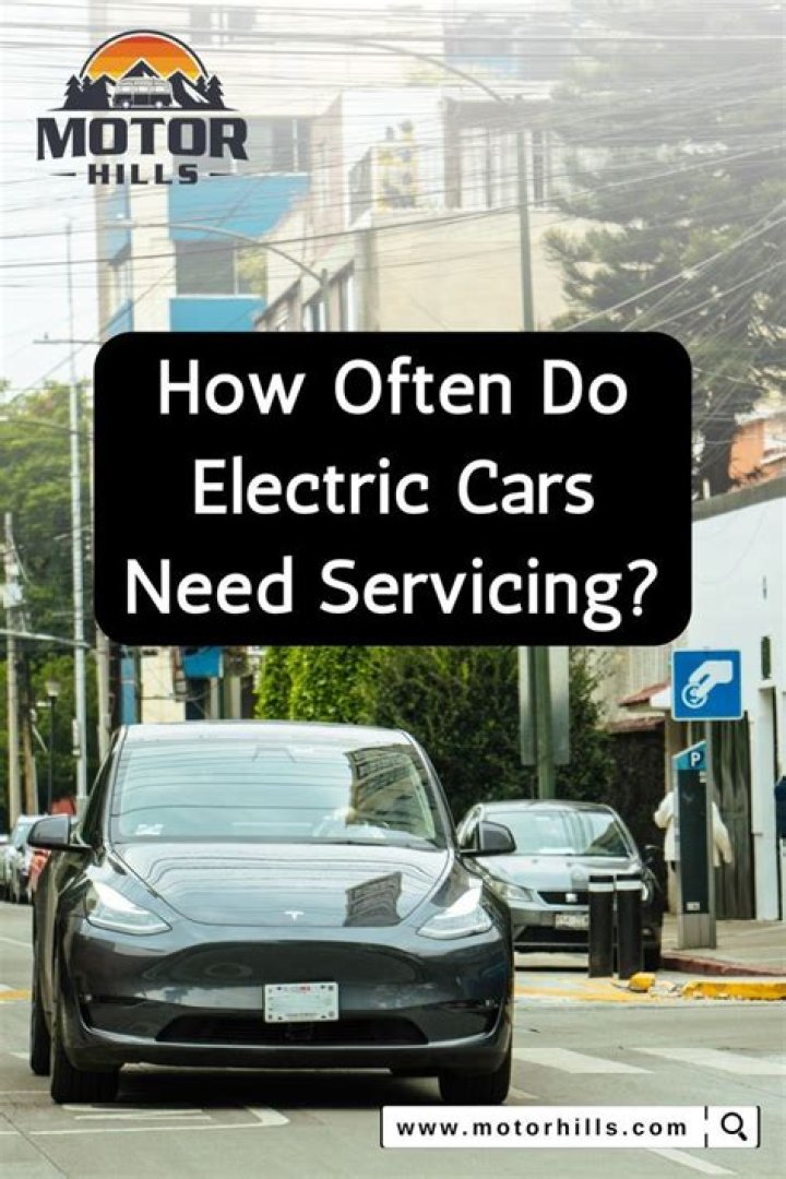 How often do electric cars need servicing?