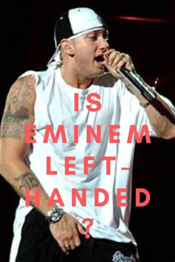 Is Eminem left-handed?