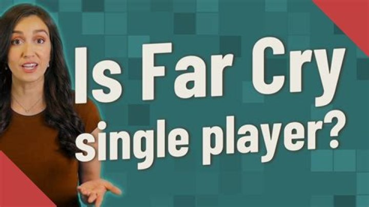 Is Far Cry single-player?