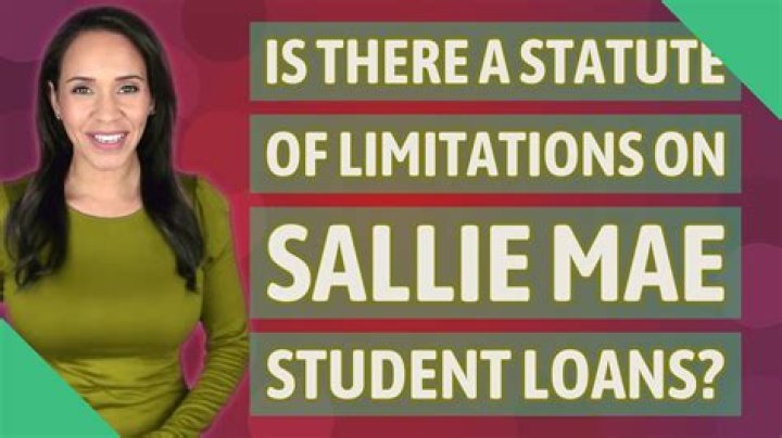Is there a statute of limitations on Sallie Mae student loans?