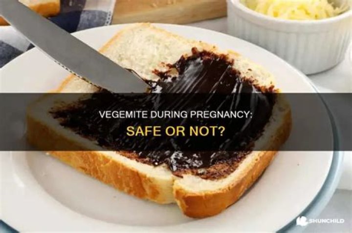 Is Vegemite safe during pregnancy?