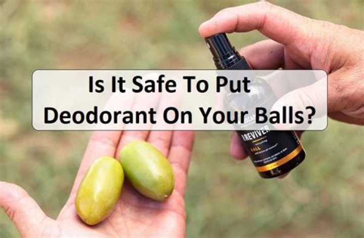 Should you spray deodorant on your balls?