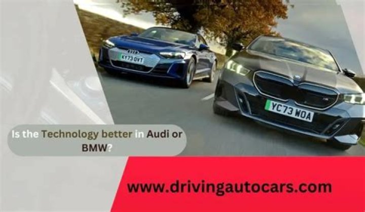What's better Audi or BMW?