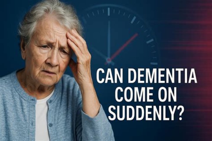 What causes sudden onset dementia?