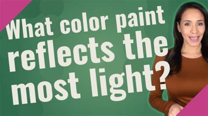 What color paint reflects the most light?