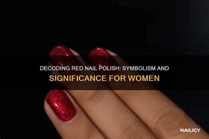 What does red nail polish mean on a girl?