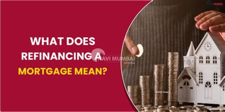 What does refinancing a mortgage mean?