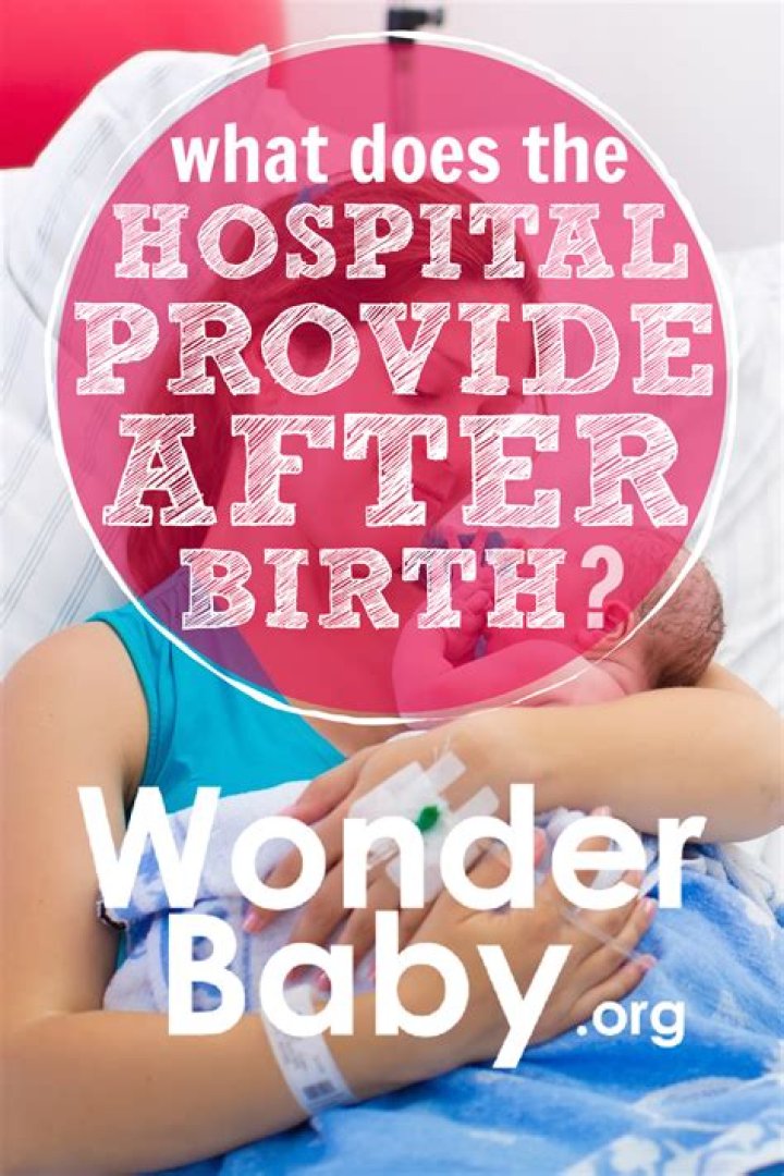 What does the hospital provide after birth?
