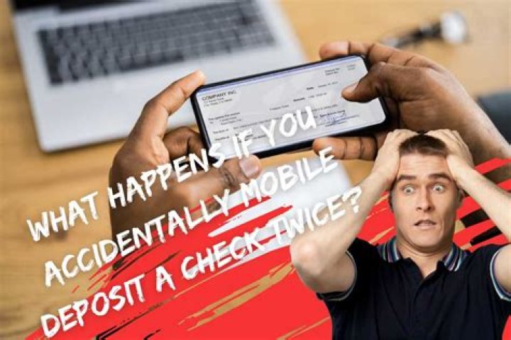What happens if you accidentally cash a check twice?