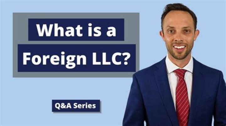 What is a foreign entity LLC?